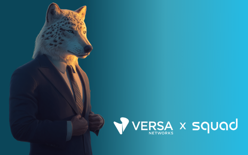 Press release: Squad expands its partnership with Versa Networks cover